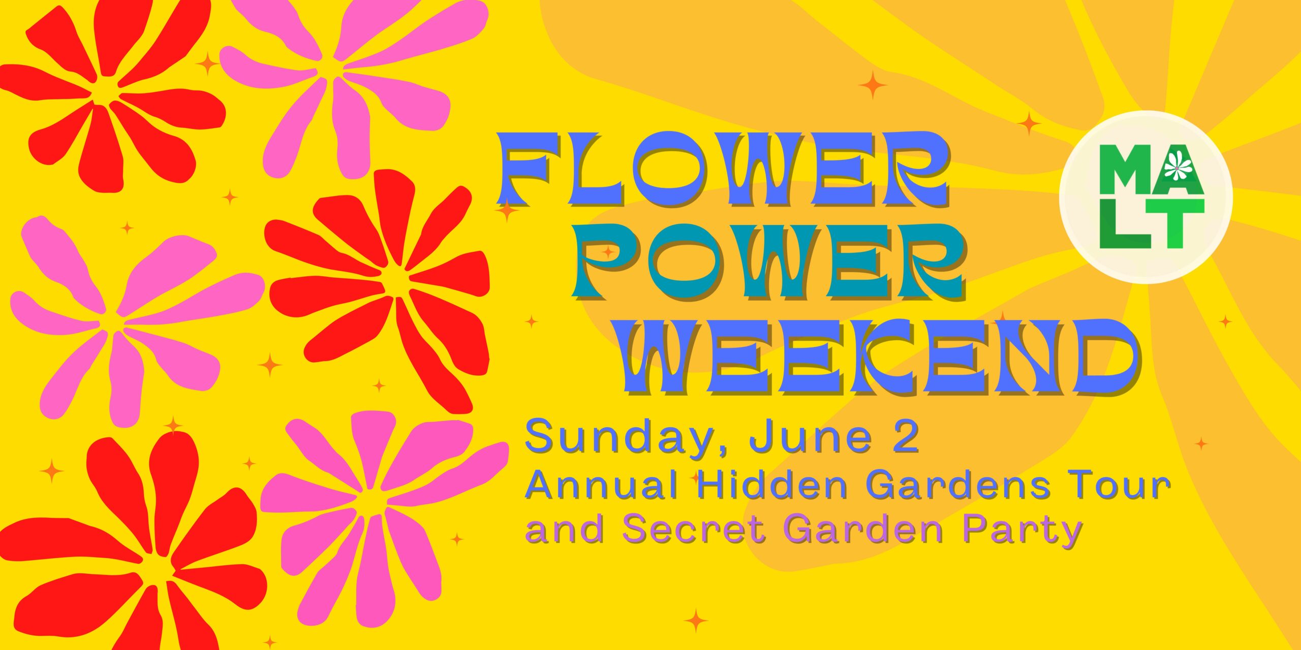 Flower power weekend - Sunday June 2, Annual Hidden Garden Tour and Secret Garden Party!